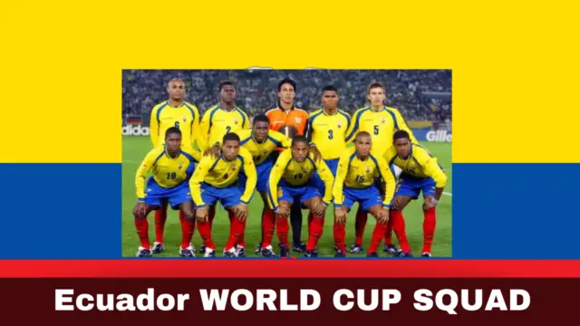 Ecuador Potential Squad 5 Best Ecuador Players in World Cup 2022