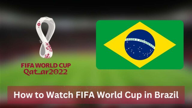 How to Watch FIFA World Cup in Brazil