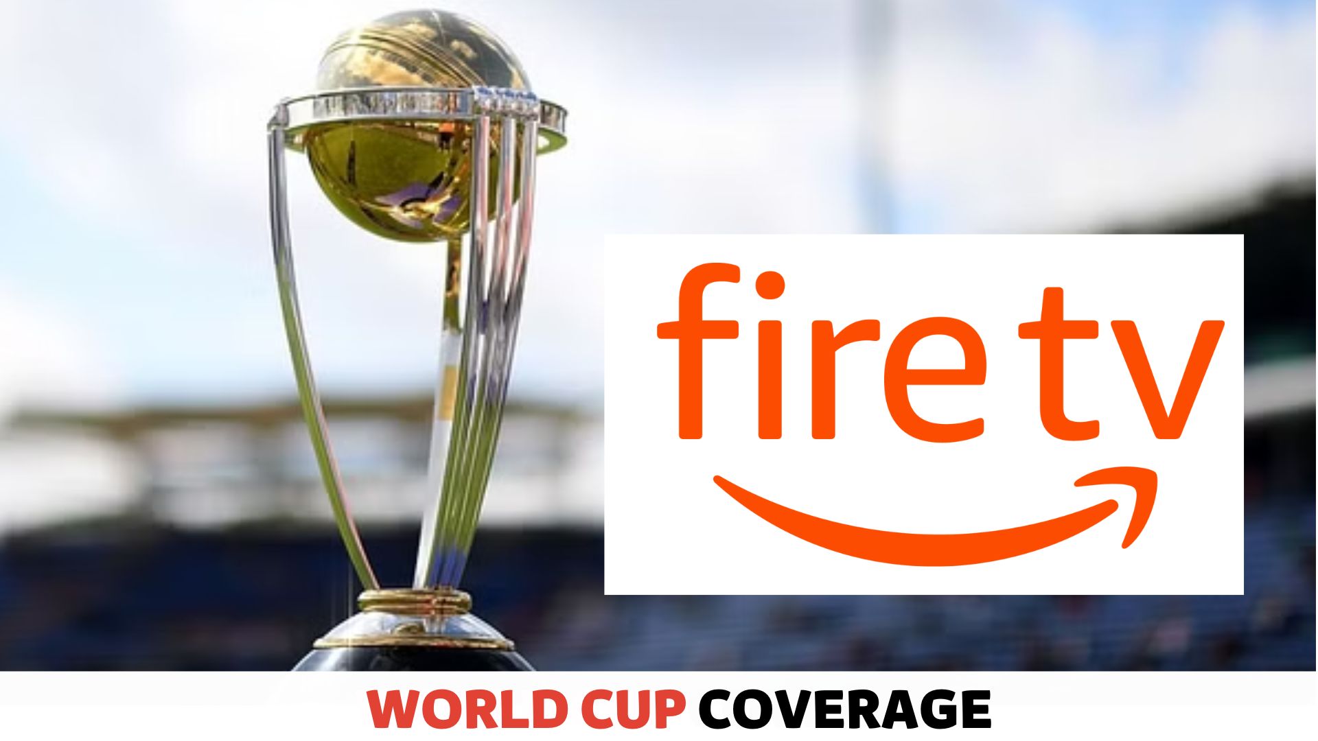 How to Watch ICC Cricket World Cup 2023 on Fire TV